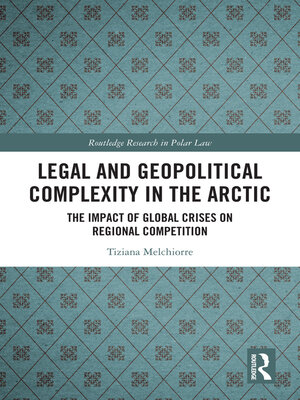 cover image of Legal and Geopolitical Complexity in the Arctic
